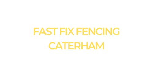 Fast Fix Fencing Caterham